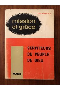 Mission et grâce Tome II, Serviteurs du peuple de Dieu