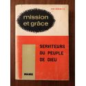 Mission et grâce Tome II, Serviteurs du peuple de Dieu