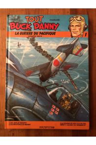 Tout Buck Danny, tome 1 : La Guerre du Pacifique, première partie