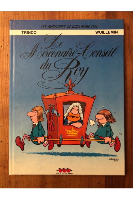 Les aventures de Guillaume Tell, tome 2, Le mercenaire-conseil du Roy