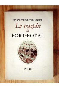 La tragédie de Port-Royal