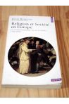Religion et société en Europe, la sécularisation aux XIXe et Xxe siecles 1780-2000