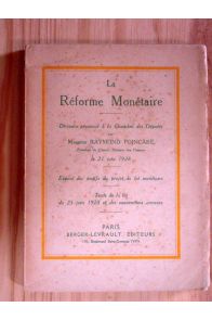 Discours prononcé à la chambre des députés / Exposé des motifs du projet de loi monétaire / Texte de la loi du 25 juin 1928 et des conventions annexes