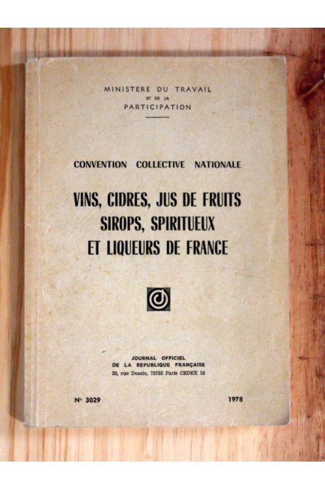 Convention collective Nationale Vins, Cidres, Jus de Fruits, sirops, spiritueux et liqueurs de France