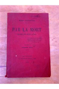 Par la mort (drame en deux actes)