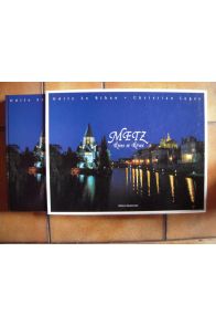 Metz, rives et rêves