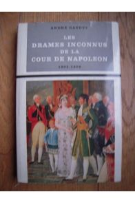 Les drames inconnus de la cour de napoleon. 1805-1806