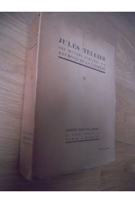 Jules Tellier ses oeuvres publiés par Raymond de le Tailhede 