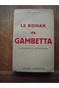 Le roman de Gambetta Documents & Illustrations