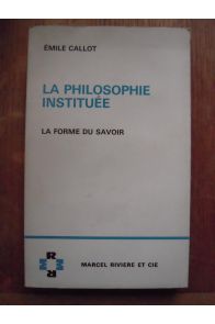 La philosophie instituée, la forme du savoir 