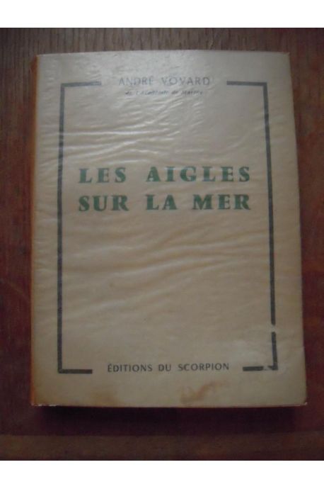 Les aigles sur la mer, histoire racontée, histoire vraie 