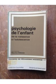 Psychologie de l'enfant de la naissance à l'adolescence