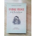 Anatole France à la Béchellerie - Propos et souvenirs