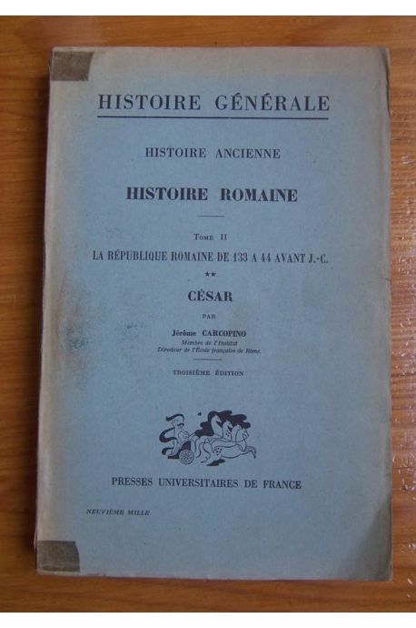 Histoire ancienne Histoire romaine Tome II La République romaine de 133 à 44 avant J.-C. César