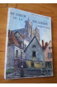 Au coeur de la Picardie meurtrie