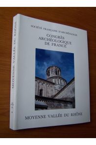 Congrès archéologique de France 150ème session 1992 Moyenne vallée du Rhône