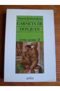 Ecrits secrets II, Carnets de Don Juan