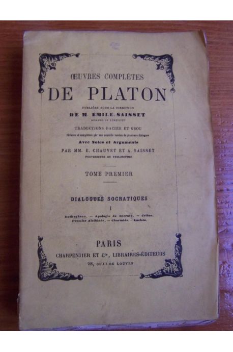 Oeuvres compètes de Platon Dialogues socratiques tome premier