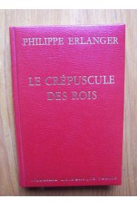 Le dernier âge d'or de la monarchie Le crépuscule des rois 1901-1914