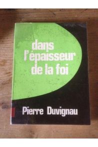 dans l'épaisseur de la foi