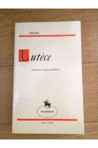 Lutèce - lettres sur la vie politique, artistique et sociale de la France