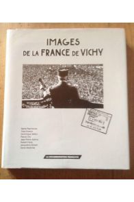 Images de la France de Vichy - 1940-1944