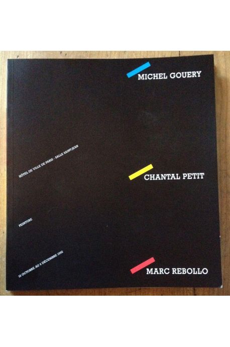 Michel Gouery. Chantal Petit. Marc Rebello.