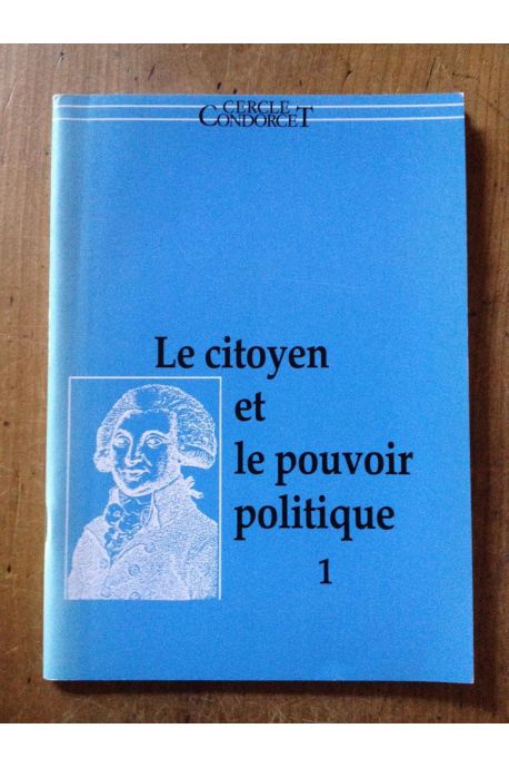 Cercle Condorcet n° 26 - Le citoyen et le pouvoir politique