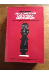 Decolonization and African Independence - The Transfers of Power, 1960-1980