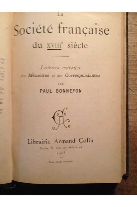 La société française du XVIIIe siècle, lectures extraites des Mémoires et des Correspondances