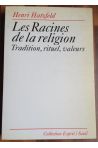 Les racines de la religion, Tradition, rituel, valeurs