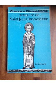 Actualité de saint Jean Chrysostome
