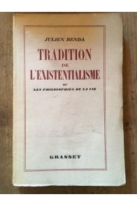Tradition de l'Existentialisme ou les philosophies de la vie