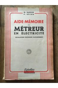 Aide-Mémoire du métreur en électricité, installations électriques d'appartements