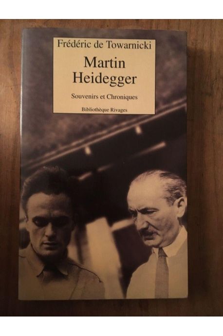 Martin Heidegger - souvenirs et chroniques