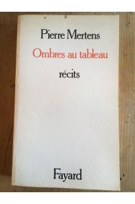 Ombres au tableau : Récits