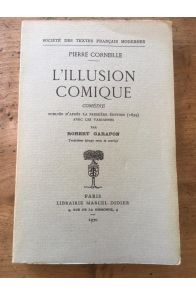 L'illusion comique comédie publiée d'après la 1ere édition du texte (1639)