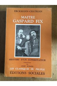 Maître Gaspard Fix : Histoire d'un conservateur