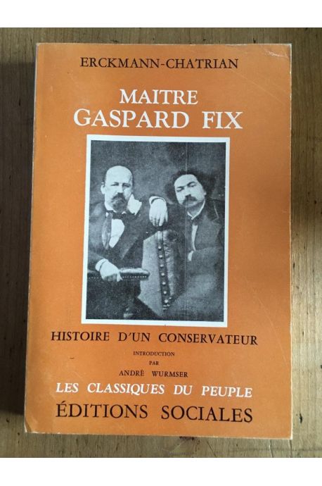 Maître Gaspard Fix : Histoire d'un conservateur