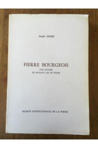 Pierre Bourgeois, une lecture de soixante ans de poésie