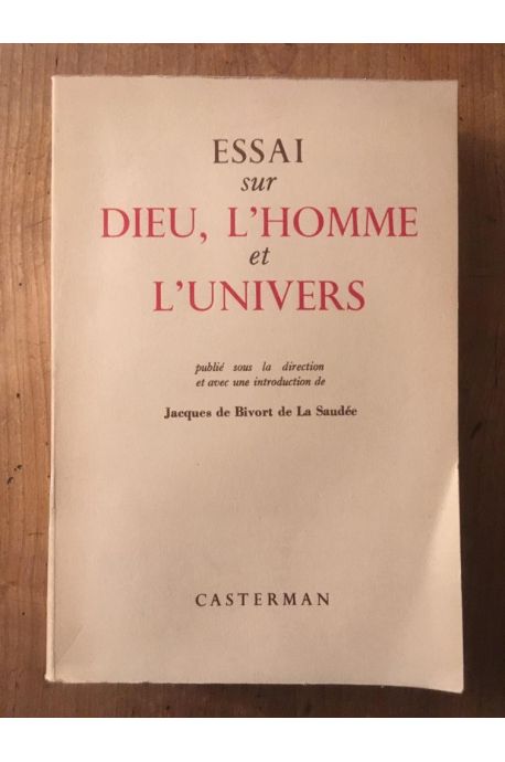 Essai sur Dieu, l'homme et l'univers