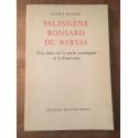 Palingène Ronsard du Bartas, Trois études sur la poésie cosmologique de la Renaissance