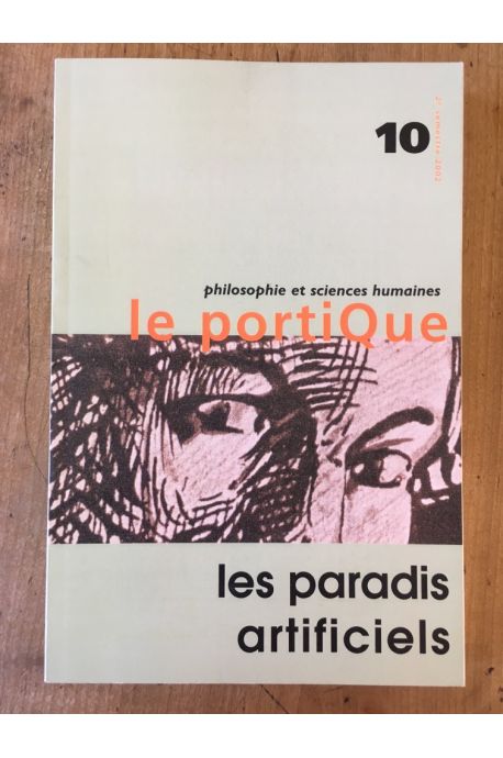 Revue Le portique numéro 10, les paradis artificiels