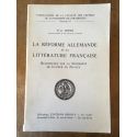 La Reforme Allemande Et La Litterature Francaise : Recherches Sur La Notoriete De Luther En France