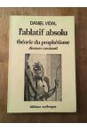 L'ablatif absolu, théorie du prophétisme - le discours camisard en Europe, (1706 - 1713)