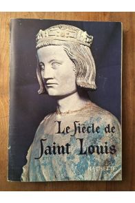 Le siècle de Saint Louis