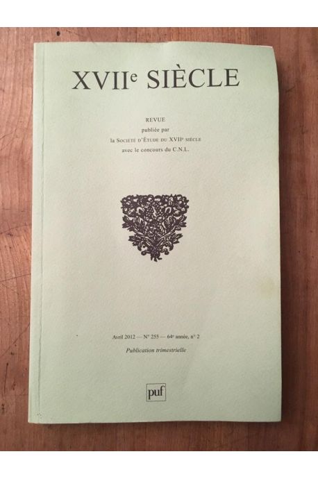 Revue XVIIe siècle 2012 - n° 255