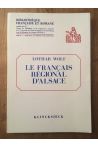 Le Français régional d'Alsace , étude critique des alsacianismes