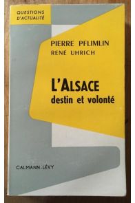 L'Alsace destin et volonté