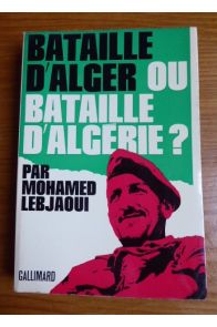 Bataille d'Alger ou bataille d'Algérie ?